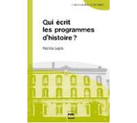 Qui Écrit Les Programmes Dhistoire? (ebook)