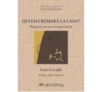 Qui Em Cremarà La Casa? Rèquiem Per Una Llengua Morta