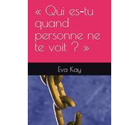 « Qui es-tu quand personne ne te voit ? »