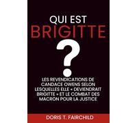 Qui est Brigitte?: Les revendications de Candace Owens selon lesquelles elle « deviendrait Brigitte » et le combat des Macron pour la justice