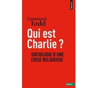 Qui est Charlie ?: Sociologie d'une crise religieuse (Points Essais)