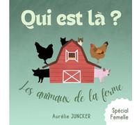 Qui est là ? - Les animaux de la ferme - spécial Maman, Femelle: Sauras-tu reconnaître les animaux de la ferme grâce à leur cri ?