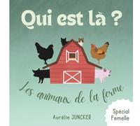 Qui est là ? - Les animaux de la ferme - spécial Maman, Femelle: Seras tu reconnaitre les animaux de la ferme grâce à leur cri ?