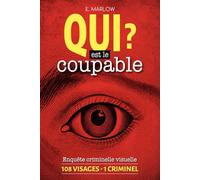 QUI EST LE COUPABLE ?: Enquête criminelle visuelle à résoudre pour adulte - 108 Polaroïds - 1 seul meurtrier