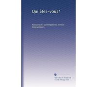 Qui êtes-vous?: Annuaire des contemporains; notices biographiques: Volume 2