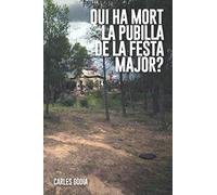 Qui ha mort la pubilla de la festa major?