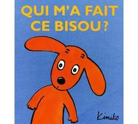 Qui m'a fait ce bisou ?