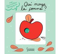 Qui mange la pomme ?: Mes devinettes magiques