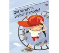 Qui Necessita Un Barret Magic? (consum) (cartera De Valors; 2)