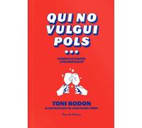 Qui no vulgui pols.. | Toni Rodon, Joan Manel