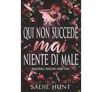 Qui non Succede Mai Niente di Male: Edizione con Copertina Discreta (Blackwell Hollow Italian)