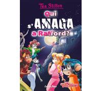 Qui s'amaga a Ratford?: 8 (TEA STILTON. AVENTURES A RATFORD)