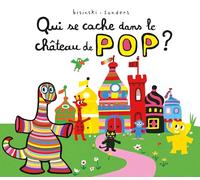 Qui se cache dans le château de Pop ?