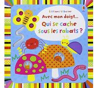 Qui se cache sous les rabats ? (Avec mon doigt… Livres à toucher)