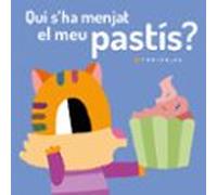 Qui s'ha menjat el meu pastís?