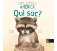 Qui soc? Cries d’animals - Amèrica