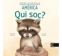 Qui soc? Cries d’animals - Amèrica (Ciència. Qui soc?)