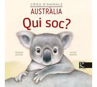 Qui soc? Cries d’animals - Austràlia (Ciència. Qui soc?)
