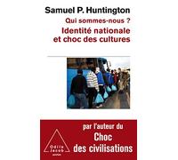 Qui sommes-nous ?: Identité nationale et choc des cultures