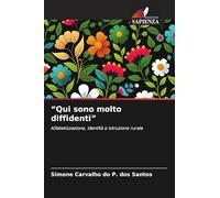 "Qui sono molto diffidenti": Alfabetizzazione, identità e istruzione rurale