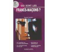 Qui Sont Les Francs-maçons ? (ebook)