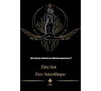 Qui suis-je vraiment ?: Au delà des apparences (Évolution)