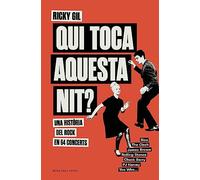 Qui toca aquesta nit?: Una història del rock en 64 concerts (Divulgació)