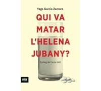 Qui va matar l'Helena Jubany?