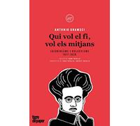 Qui Vol El Fi Vols Els Mitjans: Jacobinisme i boltxevisme (1917-1926) (Urpes, les armes del tigre)