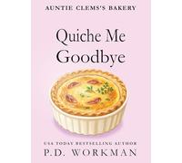Quiche Me Goodbye (Auntie Clem's Bakery)