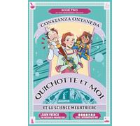 QUICHOTTE ET MOI: Et la Science Meurtrière (French Intermediate Mid "Meurtrières" Trilogy)