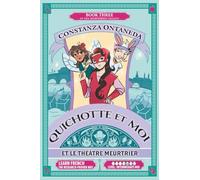 QUICHOTTE ET MOI: Et Le Théâtre Meurtrier (French Intermediate Mid "Meurtrières" Trilogy)