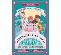 QUICHOTTE ET MOI: Et L'Exposition Meurtrière (French Intermediate Mid "Meurtrières" Trilogy)
