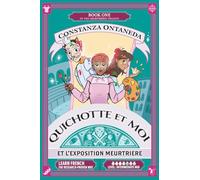 QUICHOTTE ET MOI: Et L'Exposition Meurtrière (French Intermediate Mid "Meurtrières" Trilogy)