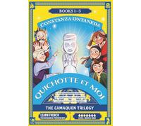 QUICHOTTE ET MOI: The Camaquen Trilogy (French Novice High "Camaquen" Trilogy)