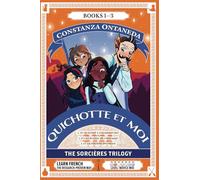 QUICHOTTE ET MOI: The Sorcières Trilogy (Novice Mid "Sorcières" Trilogy)
