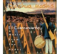 Quichua Mashis - El Caminante: Music From The Andes