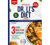 QUICK and EASY DR. LI's DIET COOKBOOK (Full Color): Eat to Lose Fat with 101 Recipes to Boost Metabolism Inspired by Dr. William W. Li’s Science for Longevity, Weight Loss, and Optimal Health