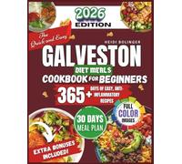 Quick and Easy Galveston Diet meals for Beginners: Tasty Anti-Inflammatory Recipes for Women Over 40 with Intermittent Fasting, Hormone Support, and a Simple 30-Day Meal Plan