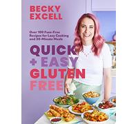 Quick and Easy Gluten Free (The Sunday Times Bestseller): Over 100 Fuss-Free Recipes for Lazy Cooking and 30-Minute Meals