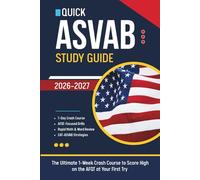 Quick - ASVAB Study Guide 2026/2027: The Ultimate 1-Week Crash Course to Score High on the AFQT at Your First Try [with Mini Test]