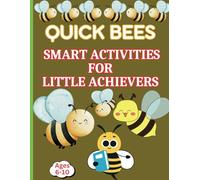 Quick Bees: Smart Activities for Little Achievers: Buzzing with Fun and Learning