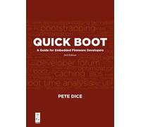 Quick Boot: A Guide for Embedded Firmware Developers, Second Edition