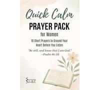 Quick Calm Prayer Pack for Women: 10 Short Prayers to Ground Your Heart Before You Listen