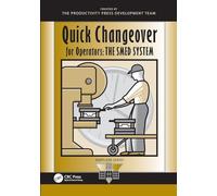 Quick Changeover for Operators: The SMED System (The Shopfloor Series)