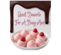 Quick Desserts For Busy Moms: Fast Homemade Sweets, No-Fuss Recipes, and Kid-Approved Treats