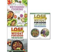 Quick & easy ketogenic cooking, lose weight for good the keto diet and low carb diet for beginners 3 books collection set