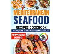 Quick & Easy Mediterranean Seafood Recipes: Healthy Fish & Shellfish Meals in 30 Minutes or Less