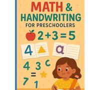 Quick & Easy Preschool Math and Writing: 25 Fun Practice Pages for Ages 3-5: A Fun and Easy First Workbook for Toddlers and Preschoolers to Learn Letters, Numbers, and Counting - Ages 3-5