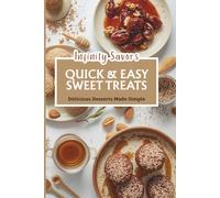 Quick & Easy Sweet Treats | Delicious Desserts: Simple Homemade Desserts | No-Bake Favorites | Frozen Delights | Easy Dessert Recipes for Beginners